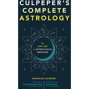 Microcosm Publishing Culpeper'S Complete Astrology : The Lost Art Of Astrological Medicine Microcosm Publishing Culpeper'S Complete Astrology : The Lost Art Of Astrological Medicine