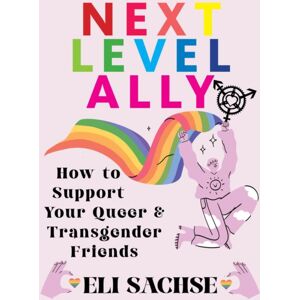 Microcosm Publishing Next-Level Ally : How To Support Your Queer And Transgender Friends Microcosm Publishing Next-Level Ally : How To Support Your Queer And Transgender Friends