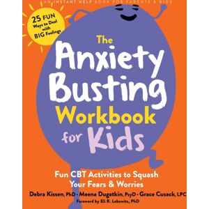 New Harbinger Publications The Anxiety Busting Workbook For Kids : Fun Cbt Activities To Squash Your Fears And Worries New Harbinger Publications The Anxiety Busting Workbook For Kids : Fun Cbt Activities To Squash Your Fears And Worries