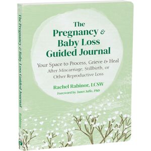 New Harbinger Publications The Pregnancy And Baby Loss Guided Journal : Your Space To Process, Grieve, And Heal After Miscarriage, Stillbirth, Or Other Reproductive Loss New Harbinger Publications The Pregnancy And Baby Loss Guided Journal : Your Space To Process, Grieve, And Heal After Miscarriage, Stillbirth, Or Other Reproductive Loss