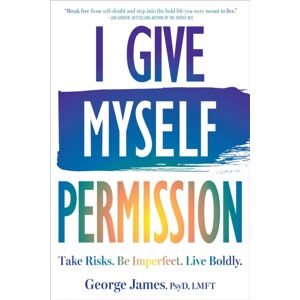 New Harbinger Publications I Give Myself Permission : Let Go Of Limitations And Become Who You Want To Be New Harbinger Publications I Give Myself Permission : Let Go Of Limitations And Become Who You Want To Be