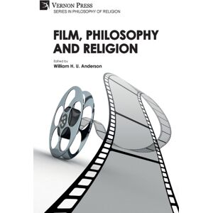 Vernon Press Film, Philosophy And Religion Vernon Press Film, Philosophy And Religion