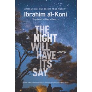 American University in Cairo Press The Night Will Have Its Say : A Novel American University in Cairo Press The Night Will Have Its Say : A Novel
