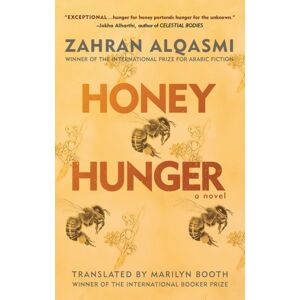 American University in Cairo Press Honey Hunger : A Novel American University in Cairo Press Honey Hunger : A Novel