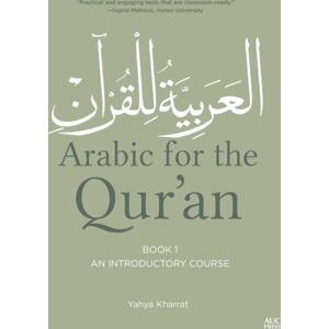 American University in Cairo Press Arabic For The Qur'An, Book One : An Introductory Course American University in Cairo Press Arabic For The Qur'An, Book One : An Introductory Course