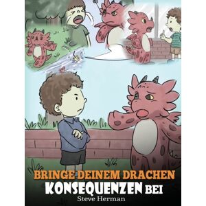Dg Books Publishing Bringe Deinem Drachen Konsequenzen Bei : (Teach Your Dragon To Understand Consequences) Eine Suße Kindergeschichte, Um Kindern Konsequenzen Zu Erklaren Und Ihnen Zu Helfen, Gute Entscheidungen Zu Tref Dg Books Publishing Bringe Deinem Drachen Konsequenzen Bei : (Teach Your Dragon To Understand Consequences) Eine Suße Kindergeschichte, Um Kindern Konsequenzen Zu Erklaren Und Ihnen Zu Helfen, Gute Entscheidungen Zu Tref