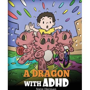 Dg Books Publishing A Dragon With Adhd : A Children'S Story About Adhd. A Cute Book To Help Kids Get Organized, Focus, And Succeed. Dg Books Publishing A Dragon With Adhd : A Children'S Story About Adhd. A Cute Book To Help Kids Get Organized, Focus, And Succeed.