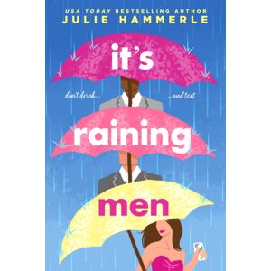 Entangled Publishing, LLC It'S Raining Men Entangled Publishing, LLC It'S Raining Men