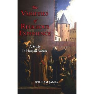 ARC Manor The Varieties Of Religious Experience - A Study In Human Nature ARC Manor The Varieties Of Religious Experience - A Study In Human Nature