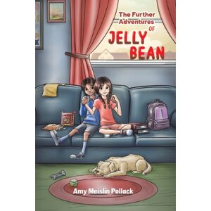 Austin Macauley Publishers LLC The Further Adventures Of Jelly Bean Austin Macauley Publishers LLC The Further Adventures Of Jelly Bean