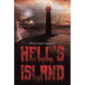 Austin Macauley Publishers LLC Hell'S Island Austin Macauley Publishers LLC Hell'S Island