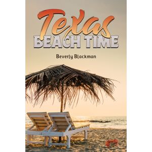 Austin Macauley Publishers LLC Texas Beach Time Austin Macauley Publishers LLC Texas Beach Time