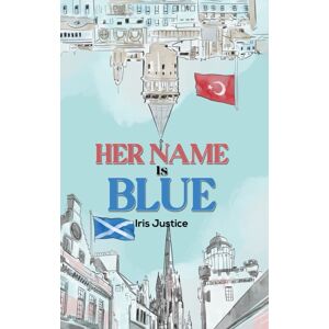 Austin Macauley Publishers LLC Her Name Is Blue Austin Macauley Publishers LLC Her Name Is Blue