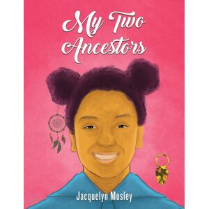 Austin Macauley Publishers LLC My Two Ancestors Austin Macauley Publishers LLC My Two Ancestors