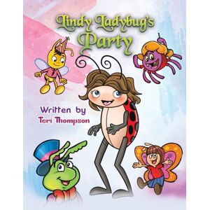 Austin Macauley Publishers LLC Lindy Ladybug'S Party Austin Macauley Publishers LLC Lindy Ladybug'S Party