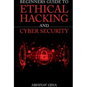 Notion Press, Inc. Beginners Guide To Ethical Hacking And Cyber Security Notion Press, Inc. Beginners Guide To Ethical Hacking And Cyber Security