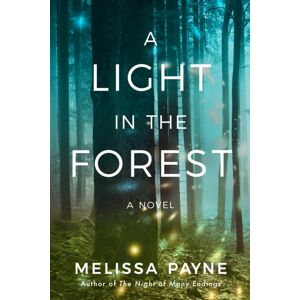 Amazon Publishing A Light In The Forest : A Novel Amazon Publishing A Light In The Forest : A Novel