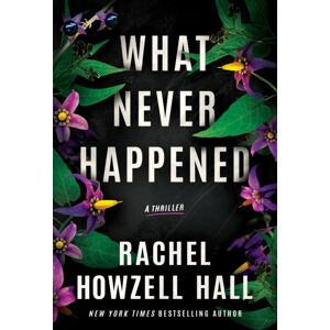 Amazon Publishing What Never Happened : A Thriller Amazon Publishing What Never Happened : A Thriller