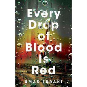 Amazon Publishing Every Drop Of Blood Is Red : A Novel Amazon Publishing Every Drop Of Blood Is Red : A Novel