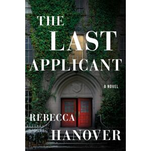 Amazon Publishing The Last Applicant : A Novel Amazon Publishing The Last Applicant : A Novel