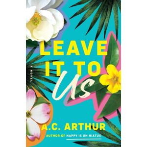 Amazon Publishing Leave It To Us : A Novel Amazon Publishing Leave It To Us : A Novel