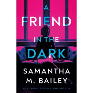 Amazon Publishing A Friend In The Dark Amazon Publishing A Friend In The Dark