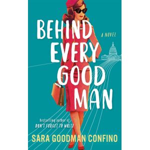 Amazon Publishing Behind Every Good Man : A Novel Amazon Publishing Behind Every Good Man : A Novel
