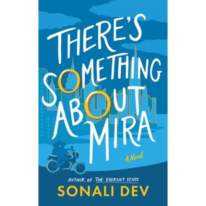 Amazon Publishing There'S Something About Mira : A Novel Amazon Publishing There'S Something About Mira : A Novel