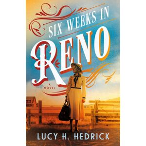 Amazon Publishing Six Weeks In Reno : A Novel Amazon Publishing Six Weeks In Reno : A Novel
