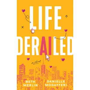 Amazon Publishing Life Derailed : A Novel Amazon Publishing Life Derailed : A Novel