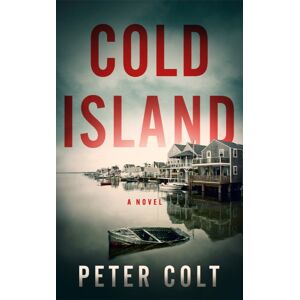 Amazon Publishing Cold Island : A Novel Amazon Publishing Cold Island : A Novel