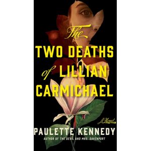 Amazon Publishing The Two Deaths Of Lillian Carmichael : A Novel Amazon Publishing The Two Deaths Of Lillian Carmichael : A Novel