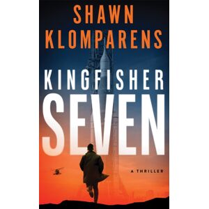 Amazon Publishing Kingfisher Seven : A Thriller Amazon Publishing Kingfisher Seven : A Thriller