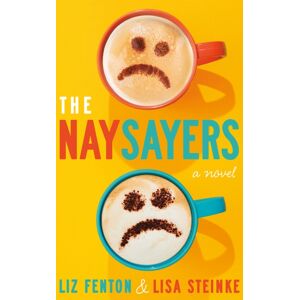 Amazon Publishing The Naysayers : A Novel Amazon Publishing The Naysayers : A Novel