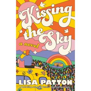 Amazon Publishing Kissing The Sky : A Novel Amazon Publishing Kissing The Sky : A Novel