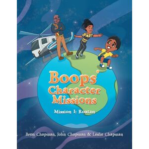 Xlibris Us Boops' Character Missions : Mission I: Roatan Xlibris Us Boops' Character Missions : Mission I: Roatan