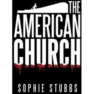 WestBow Press The American Church WestBow Press The American Church