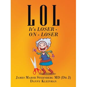 Authorhouse L O L : It'S Loser - On - Loser Authorhouse L O L : It'S Loser - On - Loser