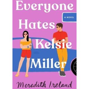 Simon & Schuster Everyone Hates Kelsie Miller Simon & Schuster Everyone Hates Kelsie Miller