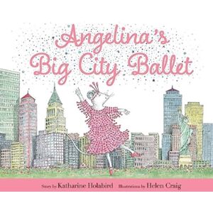 Simon & Schuster Angelina'S Big City Ballet Simon & Schuster Angelina'S Big City Ballet