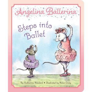 Simon & Schuster Angelina Ballerina Steps Into Ballet Simon & Schuster Angelina Ballerina Steps Into Ballet