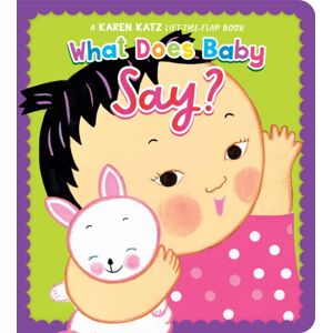 Simon & Schuster What Does Baby Say? : A Karen Katz Lift-The-Flap Book Simon & Schuster What Does Baby Say? : A Karen Katz Lift-The-Flap Book