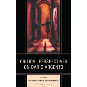 Bloomsbury Publishing Plc Critical Perspectives On Dario Argento Bloomsbury Publishing Plc Critical Perspectives On Dario Argento