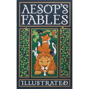 Canterbury Classics Aesop'S Fables Illustrated Canterbury Classics Aesop'S Fables Illustrated