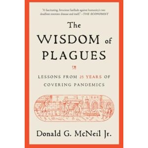 Simon & Schuster The Wisdom Of Plagues : Lessons From 25 Years Of Covering Pandemics Simon & Schuster The Wisdom Of Plagues : Lessons From 25 Years Of Covering Pandemics