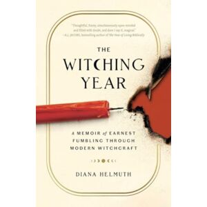 Simon & Schuster The Witching Year : A Memoir Of Earnest Fumbling Through Modern Witchcraft Simon & Schuster The Witching Year : A Memoir Of Earnest Fumbling Through Modern Witchcraft