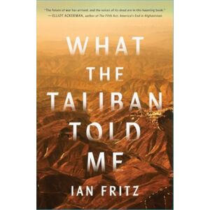 Simon & Schuster What The Taliban Told Me Simon & Schuster What The Taliban Told Me
