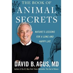 Simon & Schuster The Book Of Animal Secrets : Nature'S Lessons For A Long And Happy Life Simon & Schuster The Book Of Animal Secrets : Nature'S Lessons For A Long And Happy Life