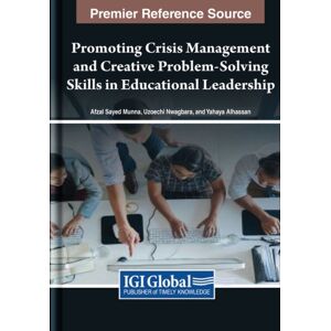 IGI Global Promoting Crisis Management And Creative Problem-Solving Skills In Educational Leadership IGI Global Promoting Crisis Management And Creative Problem-Solving Skills In Educational Leadership