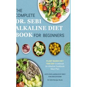 Lulu.com Dr. Sebi Alkaline Diet Cookbook : 1000 Day Plant Based Diet For Beginners Meal Plan: The Complete Anti-Inflammatory Recipe Book Lulu.com Dr. Sebi Alkaline Diet Cookbook : 1000 Day Plant Based Diet For Beginners Meal Plan: The Complete Anti-Inflammatory Recipe Book